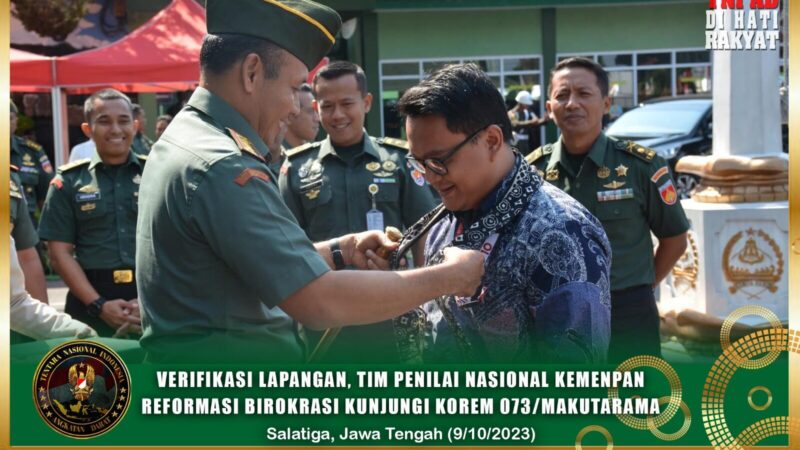 Verifikasi Lapangan, Tim Penilai Nasional Kemenpan Reformasi Birokrasi Kunjungi Korem 073/Makutarama
