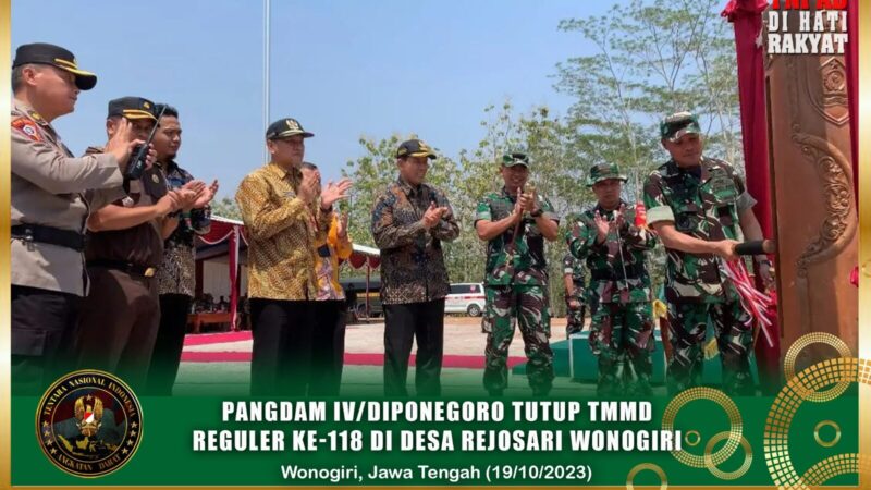 Pangdam IV/Diponegoro Tutup TMMD Reguler ke-118 di Desa Rejosari Wonogiri